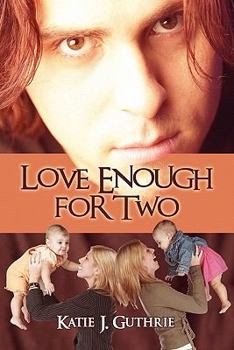Paperback Love Enough for Two Book