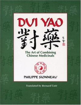 Paperback DUI Yao: The Art of Combining Chinese Medicinals Book