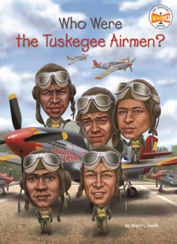 Who Were the Tuskegee Airmen?