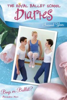 Boys or Ballet? #8 (Royal Ballet School Diaries) - Book #8 of the Royal Ballet School Diaries