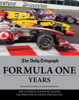 Hardcover Daily Telegraph Formula One Years: The Ultimate Season-By-Season Celebration of Grand Prix Racing Book