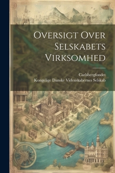 Paperback Oversigt Over Selskabets Virksomhed [Danish] Book