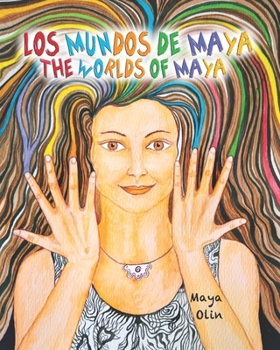 The World of Maya - Los Mundos de Maya: Versi�n bilingue