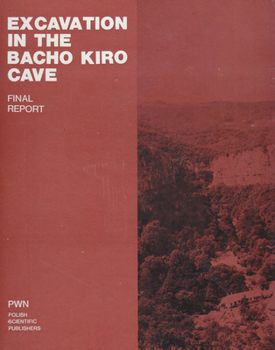 Excavation in the Bacho Kiro Cave (Bulgaria): Final Report