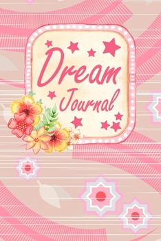 Dream Journal: Pink Dream Journal Diary for Teen Girls