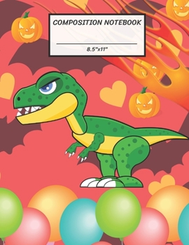 Paperback Composition Notebook: Halloween T-Rex Dinosaur, Bat, Pumpkin Jack O Lantern, Fire, Heart, Balloon, Wide Ruled paper Notebook, Notes Taking, Book