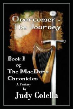 Paperback Overcomer - The Journey: Book I Of The MacDara Chronicles Book