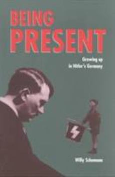 Paperback Being Present: Growing Up in Hitler's Germany Book