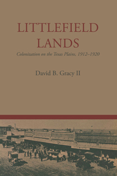 Paperback Littlefield Lands: Colonization on the Texas Plains, 1912-1920 Book