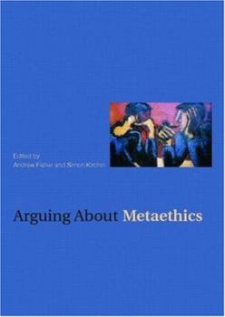 Paperback Arguing about Metaethics Book
