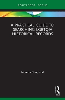 Paperback A Practical Guide to Searching LGBTQIA Historical Records Book