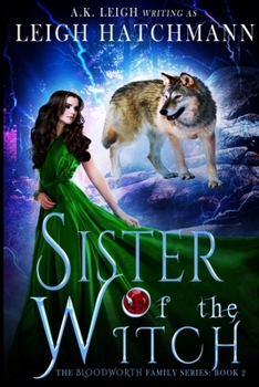 Paperback Sister of the Witch: Book 2 in the Bloodworth Family paranormal romance series Book