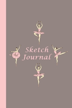 Paperback Sketch Journal: Ballerinas (Pink and Tan) 6x9 - Pages are LINED ON THE BOTTOM THIRD with blank space on top Book