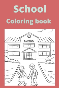 Paperback School Coloring book: Kids for Ages 4-8 Book