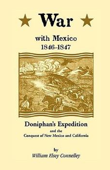 Paperback War with Mexico, 1846-1847: Doniphan's Expedition and the Conquest of New Mexico and California Book