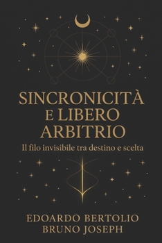 Paperback Destino, Sincronicità e Libero Arbitrio [Italian] Book