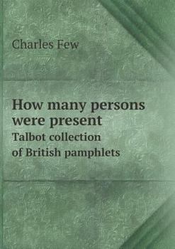 Paperback How many persons were present Talbot collection of British pamphlets Book