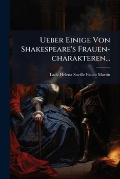 Paperback Ueber Einige Von Shakespeare's Frauen-charakteren... [German] Book