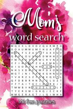 Paperback Mom's word search: 101 fun puzzles [Large Print] Book