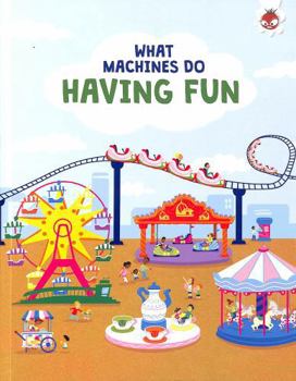 Paperback WHAT MACHINES DO HAVING FUN Book