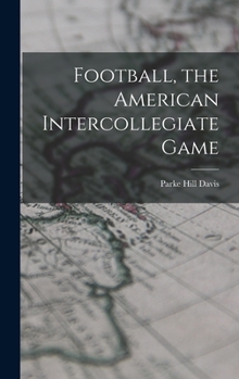 Hardcover Football, the American Intercollegiate Game Book