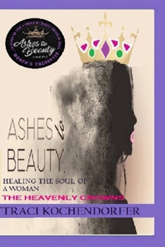 Paperback Ashes to Beauty " The Heavenly Crowns" Book