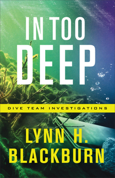 In Too Deep - Book #2 of the Dive Team Investigations