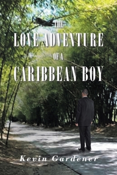 Paperback The Love Adventure Of A Caribbean Boy Book