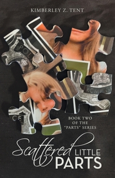 Paperback Scattered Little Parts: Book Two of the "Parts" Series Book