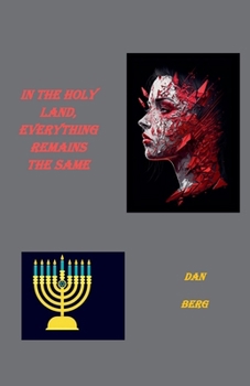 Paperback In the Holy Land, Everything Remains the Same Book