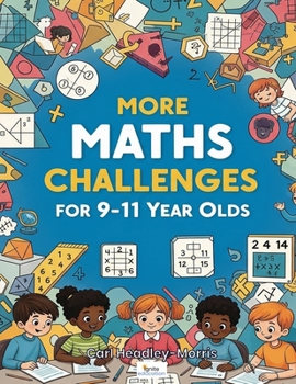 Paperback More Maths Challenges: for 9-11 Year Olds Book