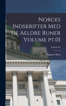 Hardcover Norges indskrifter med de aeldre runer Volume pt.01; Volume 02 [Norwegian] Book