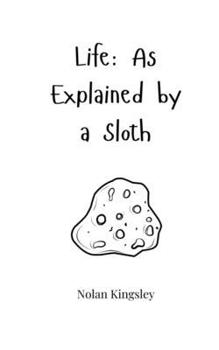 Paperback Life: As Explained by a Sloth Book