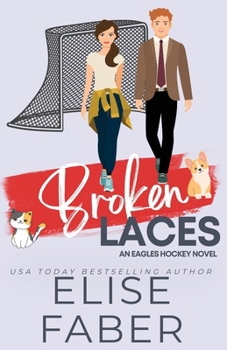 Broken Laces - Book #1 of the Eagles Hockey