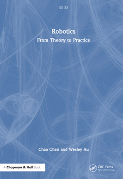 Hardcover Robotics: From Theory to Practice Book