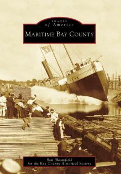Maritime Bay County - Book  of the Images of America: Michigan