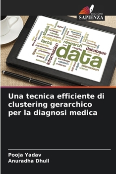 Paperback Una tecnica efficiente di clustering gerarchico per la diagnosi medica [Italian] Book