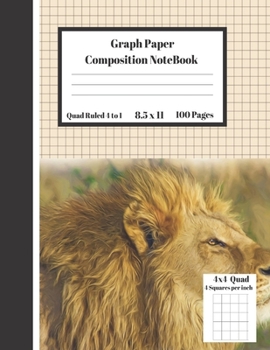 Paperback Graph Composition Notebook 4 Squares per inch 4x4 Quad Ruled 4 to 1 / 8.5 x 11 100 Sheets: Cute Funny Lion Animal Gift Notepad / Grid Squared Paper Ba Book