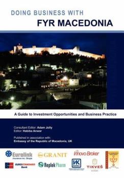 Paperback Doing Business with FYR Macedonia: Global Market Briefings Book
