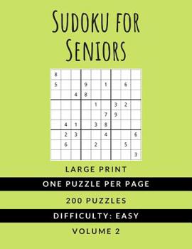 Paperback Sudoku For Seniors: (Vol. 2) EASY DIFFICULTY - Large Print - One Puzzle Per Page Sudoku Puzzlebook Ideal For Kids Adults and Seniors (All Book