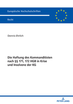 Paperback Die Haftung des Kommanditisten nach §§ 171, 172 HGB in Krise und Insolvenz der KG [German] Book