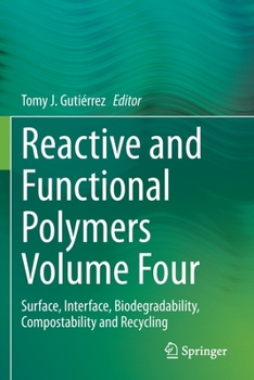 Paperback Reactive and Functional Polymers Volume Four: Surface, Interface, Biodegradability, Compostability and Recycling Book