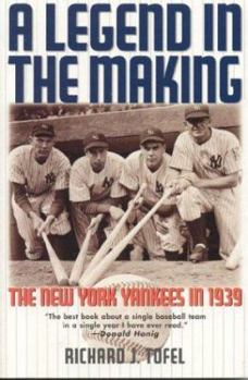 Paperback A Legend in the Making: The New York Yankees in 1939 Book