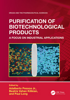 Hardcover Purification of Biotechnological Products: A Focus on Industrial Applications Book