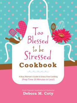 Hardcover Too Blessed to Be Stressed Cookbook Book