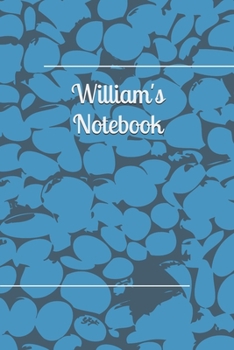 William Personalised Notebook: William Themed Notebook/ Journal/ Notepad/ Diary For Teens, Adults and Kids | 100 Black Lined Pages | 6 x 9 inches