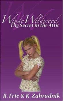 Paperback Windy Wildwood: The Secret in the Attic Book