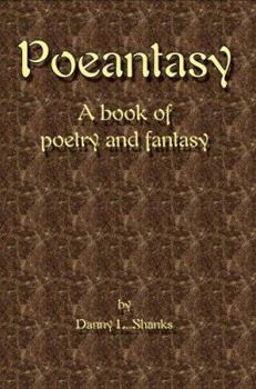 Paperback Poeantasy: A book of Poetry and Fantasy Book