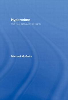 Hardcover Hypercrime: The New Geometry of Harm Book