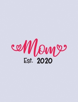 Mom Est. 2020: To Do List, Expecting a Baby, Week by Week, Monthly Organizer, First Time Moms, Includes Lined Pages, Daily Planner, Mint Green Stripes ... and notebook Mother and Childbirth Planner